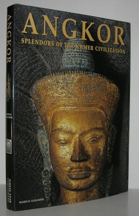 Item #10061 ANGKOR Splendors of the Khmer Civilization. Marilia Albanese