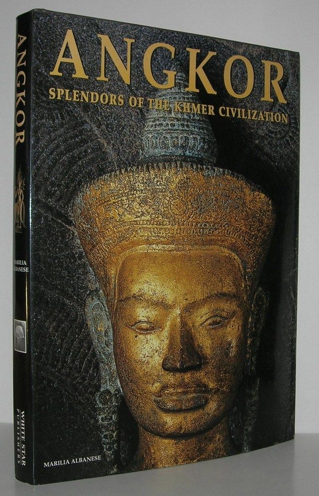 Item #10061 ANGKOR Splendors of the Khmer Civilization. Marilia Albanese.