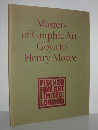 Item #10353 MASTERS OF GRAPHIC ART - GOYA TO HENRY MOORE. Chagall Braque, Edvard Munch, Morandi,...