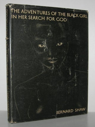 Item #10442 THE ADVENTURES OF THE BLACK GIRL IN HER SEARCH FOR GOD. Bernard Shaw