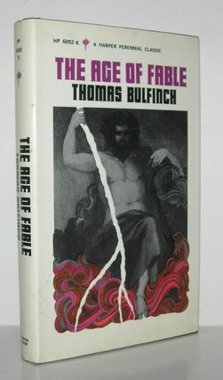 Item #10693 THE AGE OF FABLE. Thomas Bulfinch