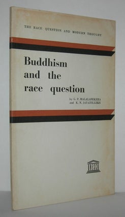 Item #11427 BUDDHISM AND THE RACE QUESTION. G. P. Malalasekera, K. N. Jayatilleke