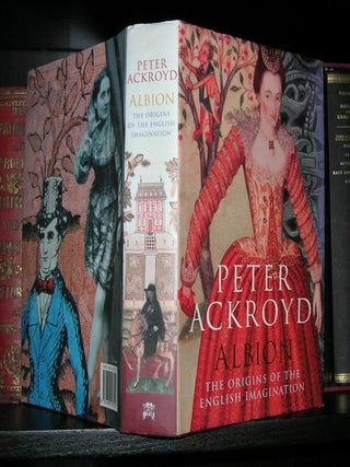 Item #1145 ALBION The Origins of the English Imagination. Peter Ackroyd