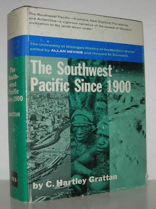 Item #11743 THE SOUTHWEST PACIFIC SINCE 1900. C. Hartley Grattan