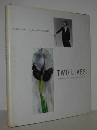 Item #11763 TWO LIVES A Conversation in Paintings and Photographs. Georgia O'Keeffe, Alfred...