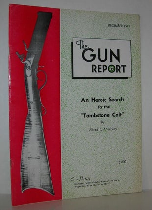 Item #11996 AN HEROIC SEARCH FOR THE "TOMBSTONE COLT" The Gun Report, December 1974, Volume 20,...