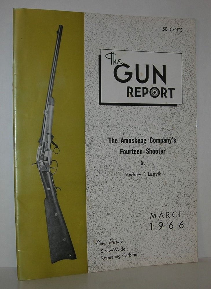 Item #12003 THE AMOSKEAG COMPANY'S FOURTEEN-SHOOTER The Gun Report, March 1966, Volume 11, Number 10. Andrew F. Lustyik.