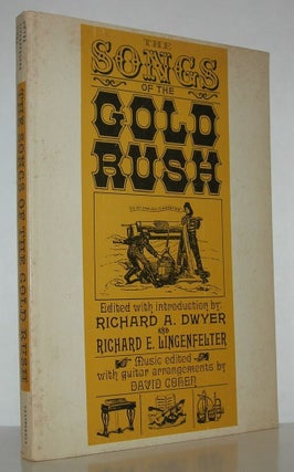 Item #12169 THE SONGS OF THE GOLD RUSH. Richard A. Dwyer, Richard El. Lingenfelter