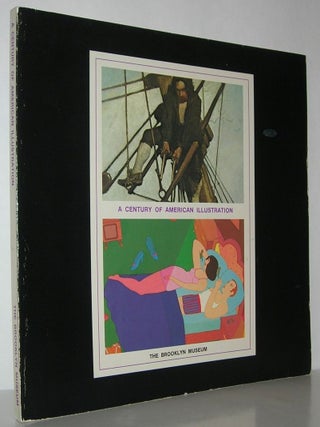Item #12271 A CENTURY OF AMERICAN ILLUSTRATION. Thomas Eakins Brooklyn Museum - Winslow Homer,...