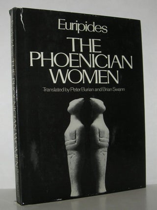 Item #12602 THE PHOENICIAN WOMEN. Euripides, Peter Burian, Brian Swann