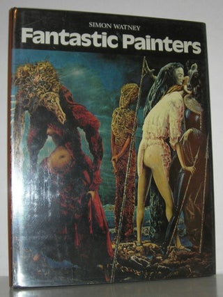 Item #13467 FANTASTIC PAINTERS. Simon - Paul Klee Watney, William Blake, Goya, Richard Dadd,...