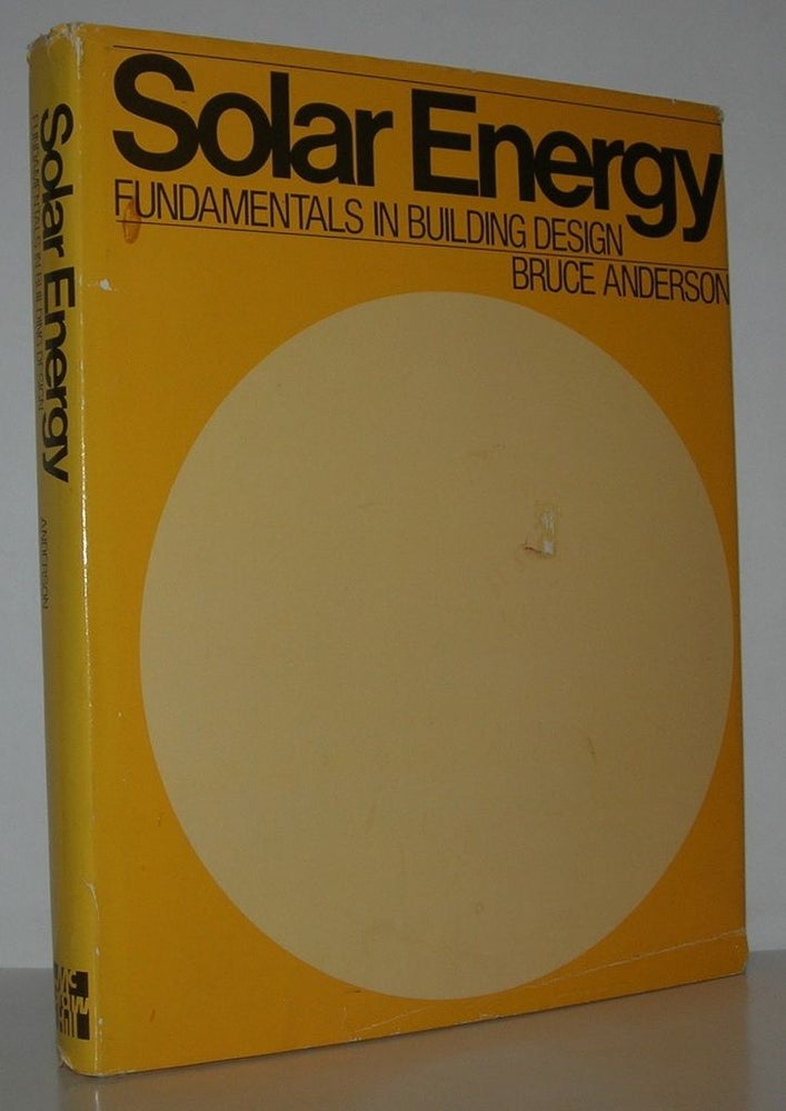 Item #13639 SOLAR ENERGY Fundamentals in Building Design. Bruce Anderson.