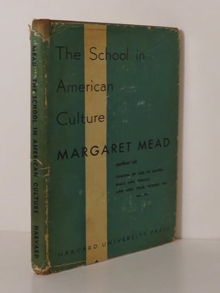 Item #14091 THE SCHOOL IN AMERICAN CULTURE The Inglis Lecture, 1950, Harvard University. Margaret...