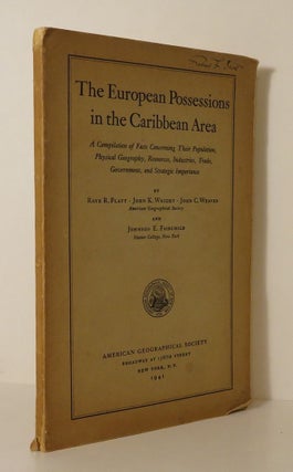 Item #14107 THE EUROPEAN POSSESSIONS IN THE CARIBBEAN AREA A Compilation of Facts Concerning...