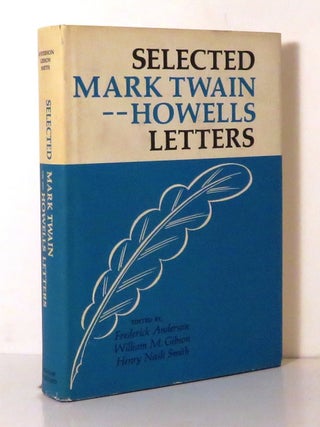 Item #14132 SELECTED MARK TWAIN - HOWELLS LETTERS, 1872-1910. Mark - Twain, William M. Gibson...