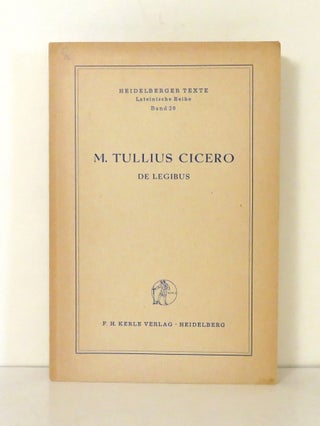 Item #14286 M. TULLIUS CICERO DE LEGIBUS. Marcus Tullius - edited with Cicero, Dr. Konrat Zeigler
