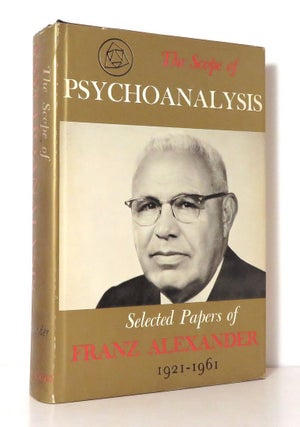 Item #14600 THE SCOPE OF PSYCHOANALYSIS, 1921-1961 Selected Papers. Franz Alexander