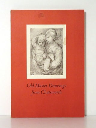 Item #14615 OLD MASTER DRAWINGS FROM CHATSWORTH A Loan Exhibition from the Devonshire Collection,...