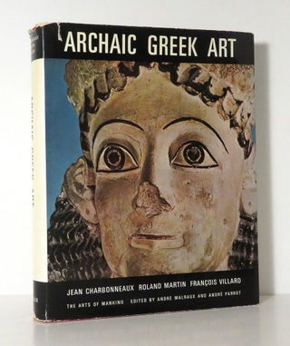 Item #14660 ARCHAIC GREEK ART (620-480 BC). Jean Charbonneaux, Roland Martin, Francois Villard