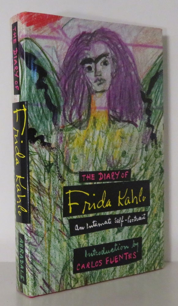 Item #14738 DIARY OF FRIDA KAHLO An Intimate Self-Portrait. Frida Kahlo, Carlos Fuentes.