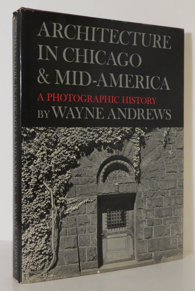 Item #14759 ARCHITECTURE IN CHICAGO & MID-AMERICA. Wayne Andrews.