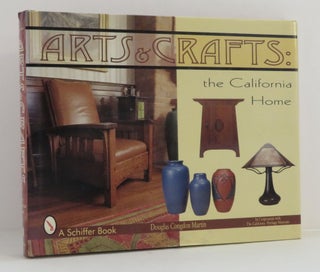 Item #14920 Arts & Crafts: The California Home. Douglas Congdon-Martin