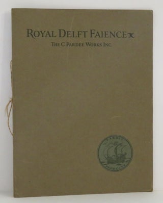 Item #14930 The C. Pardee Works, Inc., Exclusive United States Agents for Royal Delft Faience and...