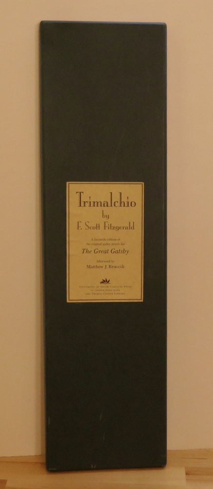 Item #14948 Trimalchio [ The Great Gatsby ]. F. Scott - Fitzgerald, Matthew J. Bruccoli.