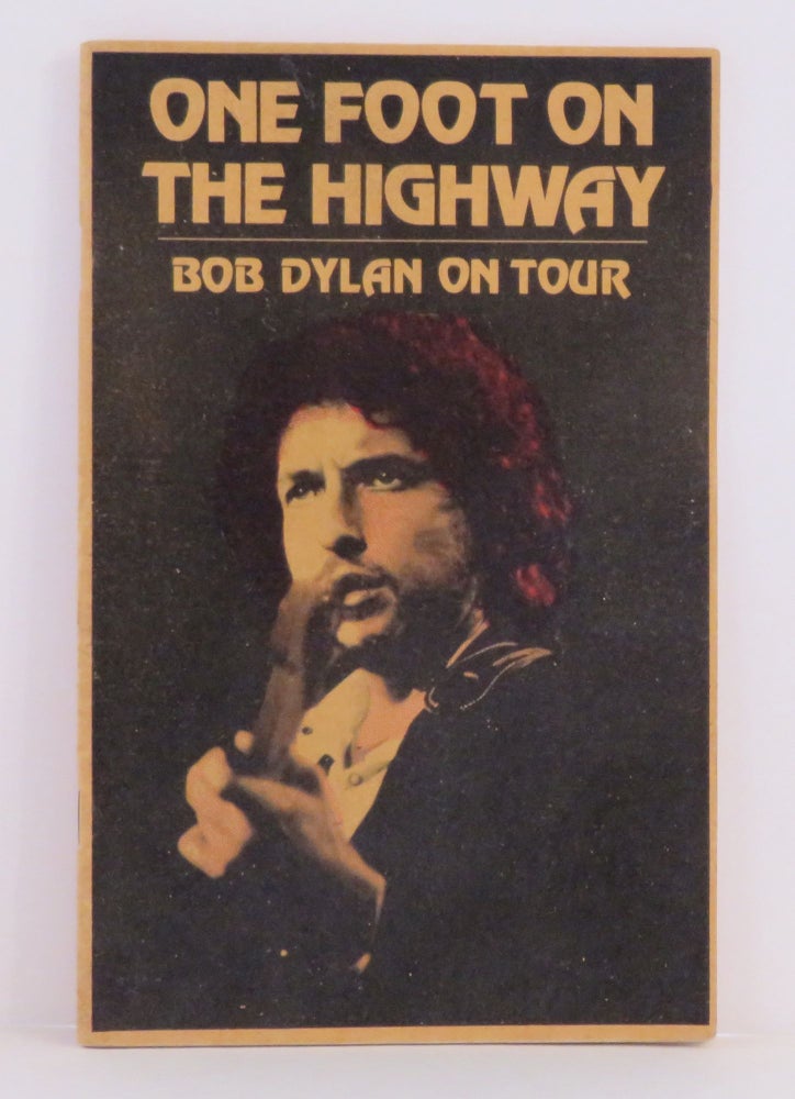 Item #14993 One Foot on the Highway. Bill Yenne, - Bob Dylan.