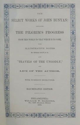 The Select Works of John Bunyan: Containing The Pilgrim's Progress