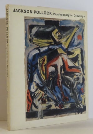 Item #15266 Jackson Pollock: Psychoanalytic Drawings. Jackson - Pollock, C. L. Wysuph