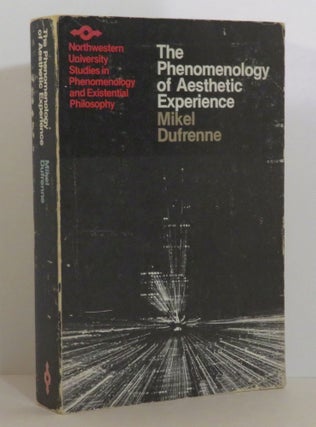 Item #15301 The Phenomenology of Aesthetic Experience. Mikel Dufrenne