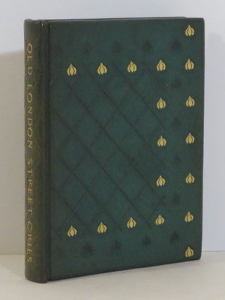 Item #15304 Old London Street Cries, Andrew White Tuer