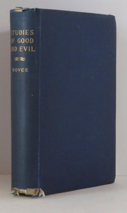 Item #15333 Studies of Good and Evil :. Josiah Royce
