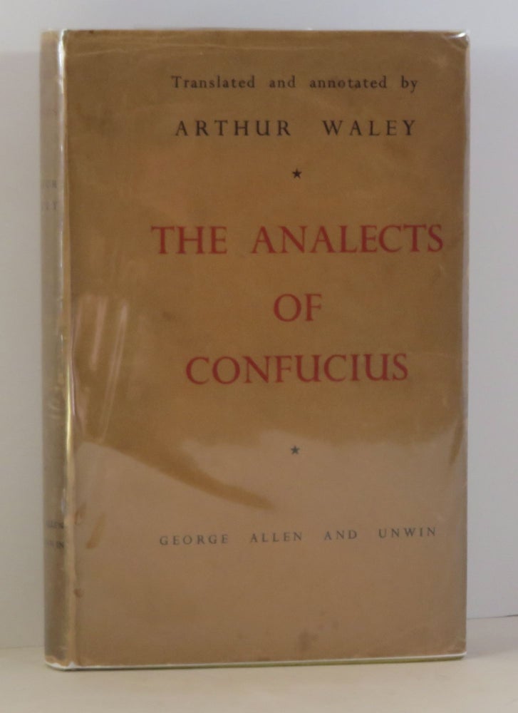 Item #15364 The Analects of Confucius. Confucius - Translated and, Arthur Waley.