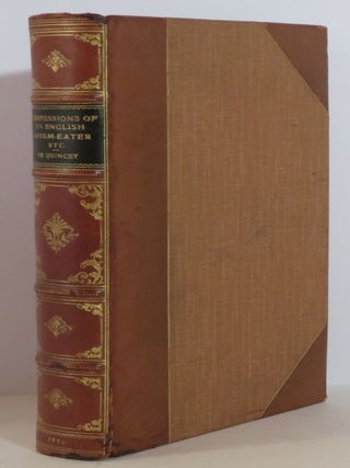 Item #15395 Confessions of an English Opium Eater. Thomas de Quincey
