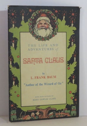 Item #15422 The Life and Adventures of Santa Claus. L. Frank - Baum, Mary Cowles Clark