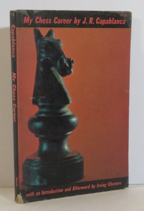 Item #15441 My Chess Career. J. R. Capablanca