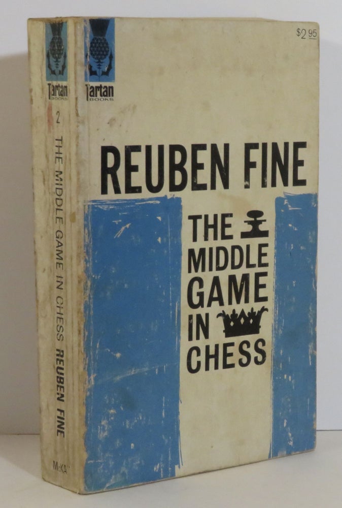Item #15443 The Middle Game in Chess. Reuben Fine.