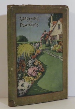 Item #15447 Gardening with Peatmoss. F. F. Rockwell, William G. Breitenbucher