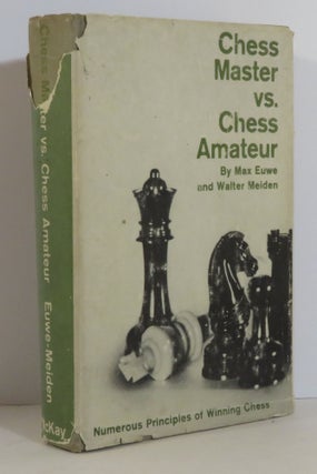Item #15450 Chess Master vs Chess Amateur. Max Euwe, Walter Meiden