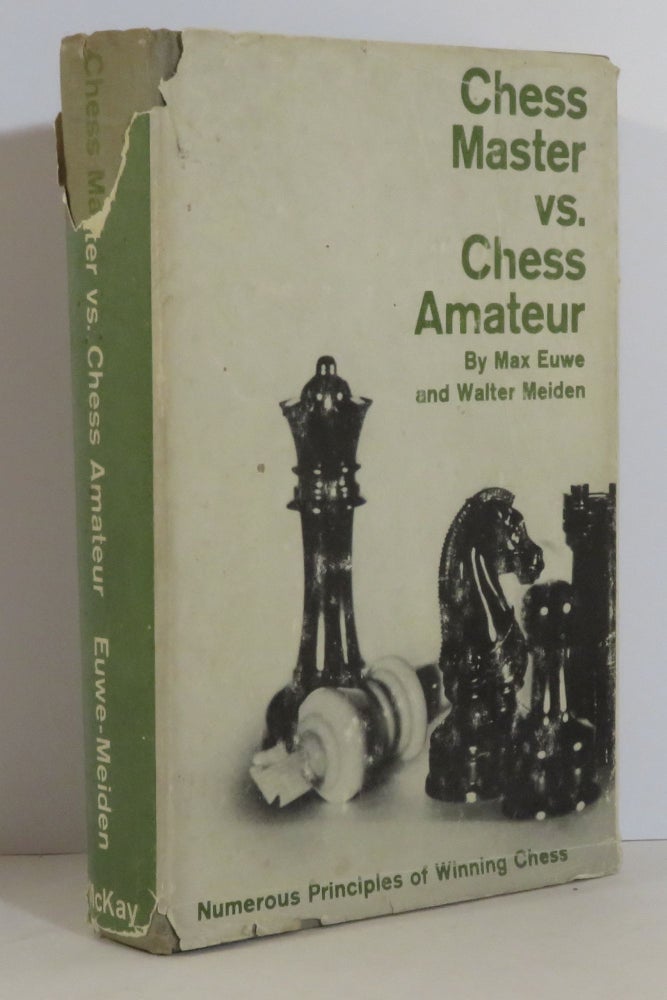 Item #15450 Chess Master vs Chess Amateur. Max Euwe, Walter Meiden.