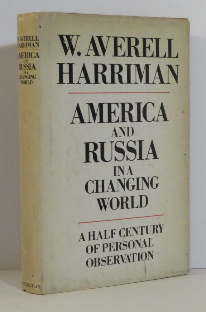 Item #15456 America and Russia in a Changing World:. W. Averell Harriman.