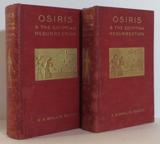 Item #15477 Osiris and Egyptian Resurrection. E. A. Wallis Budge