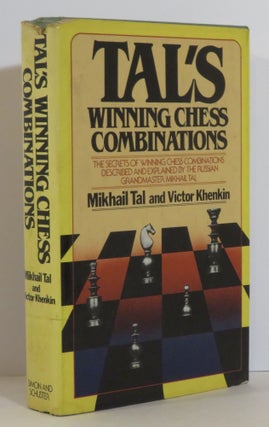 Item #15478 Tal's Winning Chess Combinations:. Mikhail Tal, Victor Khenkin