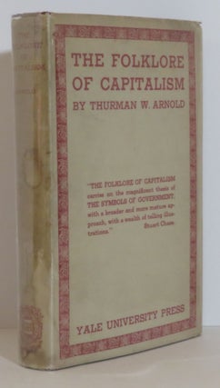 Item #15529 The Folklore of Capitalism. Thurman W. Arnold