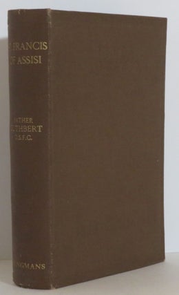 Item #15568 The Life of Saint Francis of Assisi. Father Cuthbert