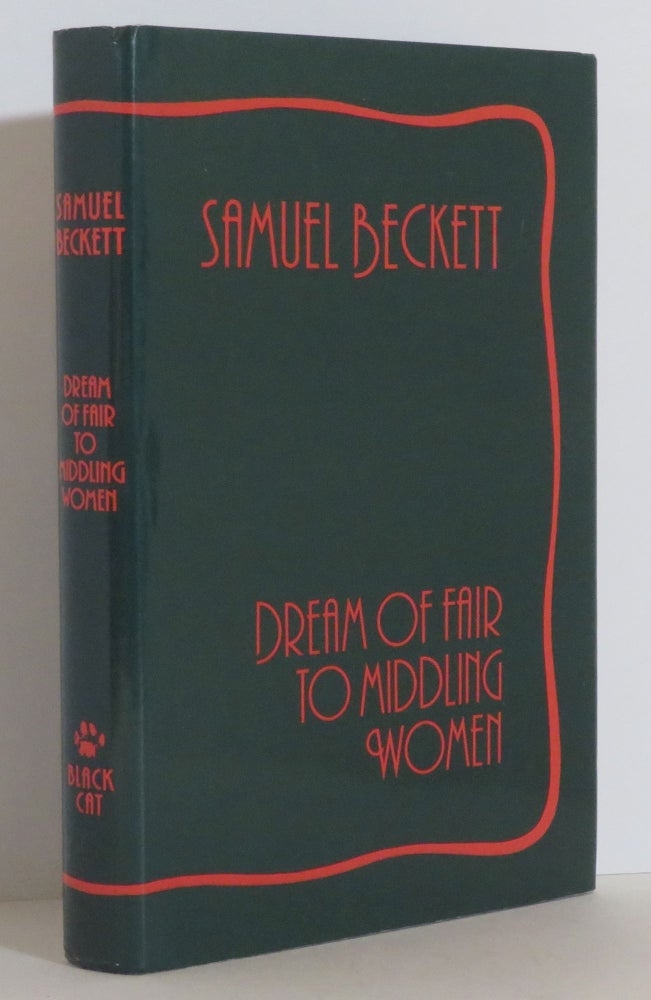 Item #15574 Dream of Fair to Middling Women. Samuel Beckett.