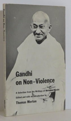 Item #15575 Gandhi on Non-Violence. Thomas Merton, - Mohandas K. Gandhi