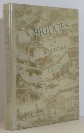 Item #15628 Bridges in History and Legend. Wilbur Watson, Sara Ruth